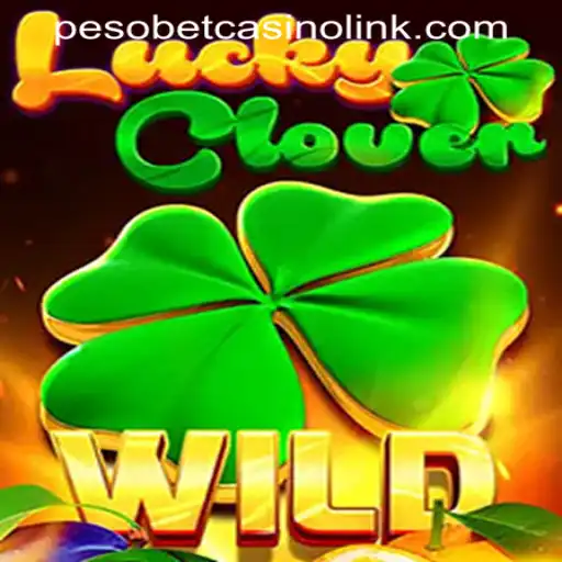 Discover the Exciting World of LuckyClover at PESOBET CASINO LINK
